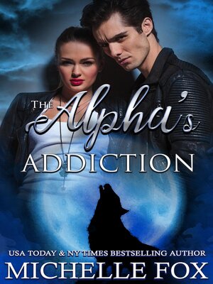 cover image of The Alpha's Addiction